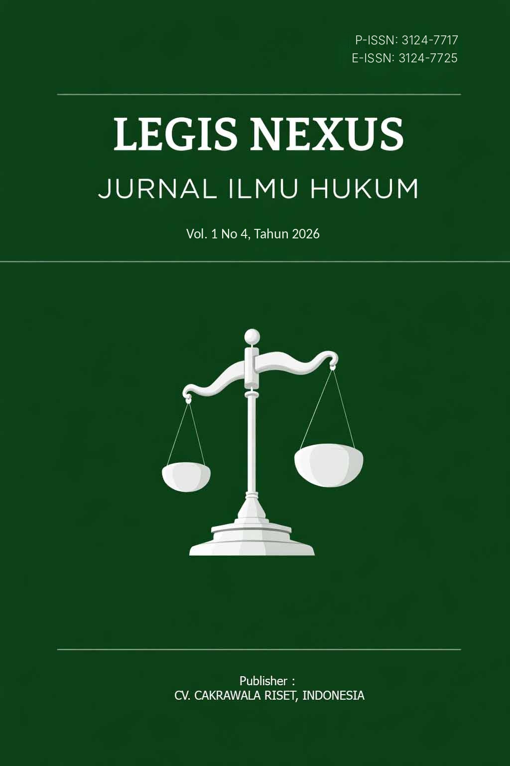 					View Vol. 1 No. 4 (2026): Legis Nexus : Jurnal Ilmu Hukum, Oktober 2026 (in press)
				
